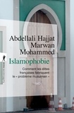 Abdellali Hajjat et Marwan Mohammed - Islamophobie - Comment les élites françaises fabriquent le "problème musulman".