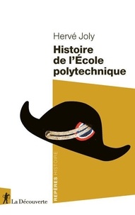 Hervé Joly - Histoire de l'école polytechnique.