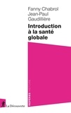Fanny Chabrol et Jean-Paul Gaudillière - Introduction à la santé globale.