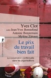 Yves Clot et Jean-Yves Bonnefond - Le prix du travail bien fait - La coopération conflictuelle dans les organisations.