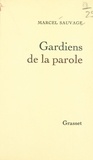 Marcel Sauvage - Gardiens de la parole.