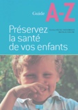 Michel Massonnaud et Nathalie Chahine - Préservez la santé de vos enfants.