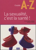 Nathalie Chahine et Michel Lombard - La sexualité, c'est la santé !.
