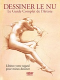 Anthony Ryder - Le guide complet de l'artiste pour dessiner le nu - Libérez votre regard pour mieux dessiner.