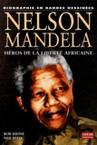 Rob Shone - Nelson Mandela - Héros de la liberté africaine.