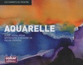  Oskar - Aquarelle - Guide visuel pour apprendre à peindre de façon créative.