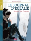 Catherine Cuenca - Le Journal d'Eulalie - Un amour de guerre.