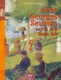 Anne Perry-Bouquet et Georges Seurat - Sur l'île de la Grande Jatte.