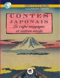Viviane Koenig et Masako Mizuta - Contes japonais - La cape magique et autre récits.