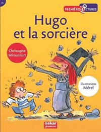 Christophe Miraucourt - Hugo et la sorcière.