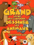 Christophe Hart - Le grand livre des cartoons : dessiner les animaux.