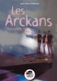 Jean-Marie Defossez - Les Arckans - Obscurités.