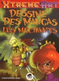 Christopher Hart - Dessine des mangas - Les méchants.