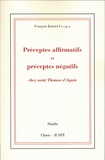 François knittel Abbé - Préceptes affirmatifs et préceptes négatifs chez saint Thomas d'Aquin.