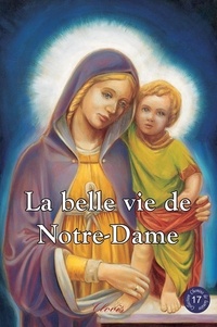 Agnès Richomme - La belle vie de Notre-Dame.