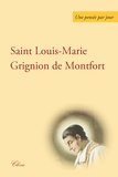 Louis-Marie Grignion de Montfort - Une pensée par jour.