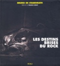 Bruno de Stabenrath - Les destins brisés du rock.