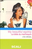 Lysa Aengel - My Beautiful Egotrip - La bible du mannequin.