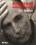 Eric Halphen - Mitterrand - Ombres et lumière.