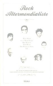 Souâd Belhaddad et Francis Dordor - Rock Altermondialiste - Manu Chao et la Mano Negra, Bob Marley, Noir Désir, The Police et Sting, U2.