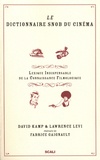 David Kamp et Lawrence Levi - Le dictionnaire snob du cinéma - Lexique indispensable de la connaissance filmologique.
