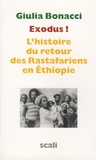 Giulia Bonacci - Exodus ! - L'histoire du retour des Rastafariens en Ethiopie.