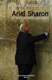 Robert Assaraf - Ariel Sharon et ses batailles politiques.