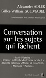 Gilles-William Goldnadel et Alexandre Adler - Conversation sur les sujets qui fâchent.