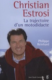 Philippe Reinhard - Christian Estrosi, la trajectoire d'un motodidacte.