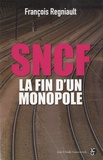François Regniault - SNCF, la fin d'un monopole.