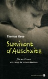 Thomas Geve - Survivant d'Auschwitz - J'ai eu 13 ans en camp de concentration.