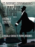 Maurice Leblanc - Les aventures extraordinaires d'Arsène Lupin Tome 2 : LAiguille creuse et autres histoires.