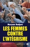 Maryam Radjavi - Les femmes contre l'intégrisme.
