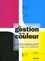John-T Drew et Sarah-A Meyer - La gestion de la couleur - Guide exhaustif à l'usage des graphistes.