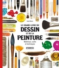 Kate Wilson - Le grand livre du dessin et de la peinture - Matériaux, outils et techniques.