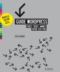 Patrick Lenormand - Guide Wordpress - Créez, gérez, animez votre site pro.