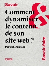 Patrick Lenormand - Comment dynamiser le contenu de son site web ?.