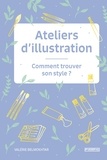 Valérie Belmokhtar - Ateliers d'illustration - Comment trouver son style ?.