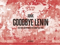  Jonk - Goodbye Lenin - Vestiges soviétiques en Europe de l'Est.