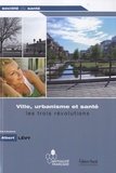 Albert Lévy - Ville, urbanisme et santé - Les trois révolutions.