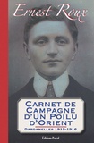Ernest Roux - Carnet de campagne d'un poilu d'Orient - Dardanelles 1915-1916.
