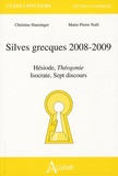 Christine Hunzinger et Marie-Pierre Noël - Silves grecques - Hésiode, Théogonie-Isocrate, Sept discours.