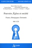 Marie-Céline Isia et Lucien Jegou - Pouvoir, Eglise et sociétés - France, Bourgogne, Germanie, 888-1120.