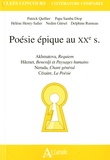 Patrick Quillier et Hélène Henry-Safier - Poésie épique au XXe s - Akhmatova, Requiem ; Hikmet, Benerdji et Paysages humains ; Neruda, Chant général ; Césaire, La Poésie.