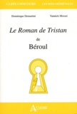 Dominique Demartini et Yannick Mosset - Le Roman de Tristan de Béroul.