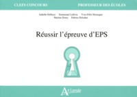Emmanuel Lefevre et Isabelle Delhaye - Réussir l'épreuve d'EPS.