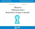 Olivier de Casaban - Réussir l'Histoire-Géo, Instruction civique et morale.