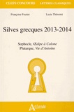 Lucie Thévenet et Françoise Frazier - Silves grecques 2013-2014 - Sophocle, Oedipe à Colone ; Plutarque, Vie d'Antoine.