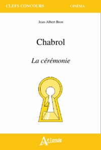 Jean-Albert Bron - Chabrol, La cérémonie.