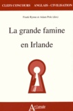 Frank Rynne et Adam Pole - La grande famine en Irlande.